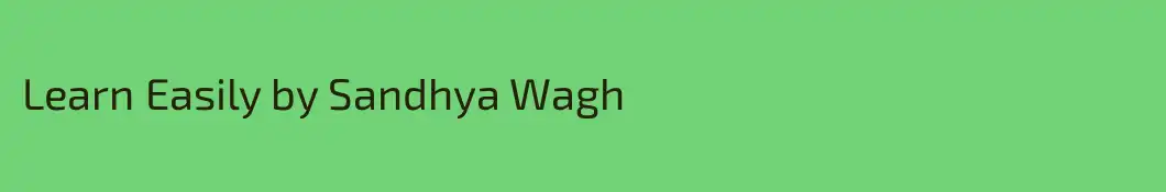 Learn Easily by Sandhya Wagh